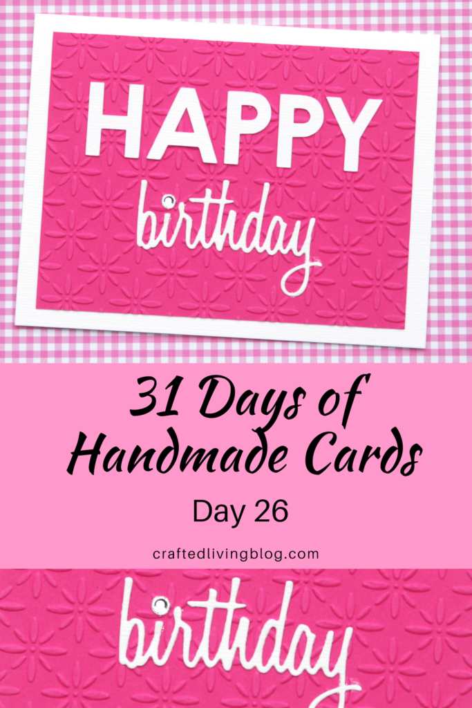 Make this easy DIY birthday card for girlfriends, moms, sisters or anyone else you can think of. By following the simple step-by-step tutorial, you'll have a handmade card in under an hour! #craftedliving #birthdaycards #diycrafts #cardmaking