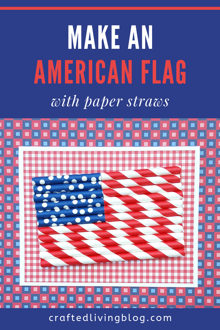 Make this easy DIY Paper Straw Flag Card to celebrate Memorial Day, 4th of July or any patriotic event. Simply follow this step by step tutorial to showcase your love for the red, white and blue! #craftedliving #patriotic #flag #diycrafts