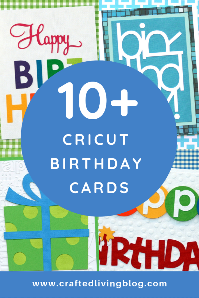 Birthdays happen all year long.  Why not be prepared for the next party by having a batch of handmade birthday cards ready to go.  Fire up your Cricut and have fun making these simple card ideas to add to all your birthday gifts.  Let's create! #craftedliving #birthdaycards #diycrafts #cardmaking